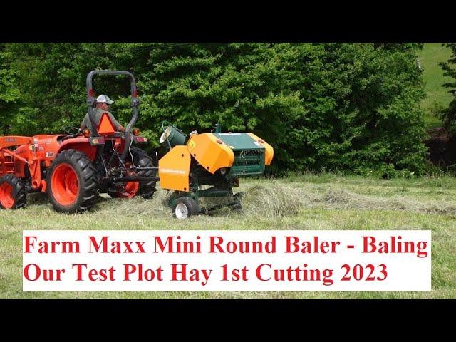 Farm Maxx Mini Round Baler - Baling 1st Cutting Test Plot Hay 2023