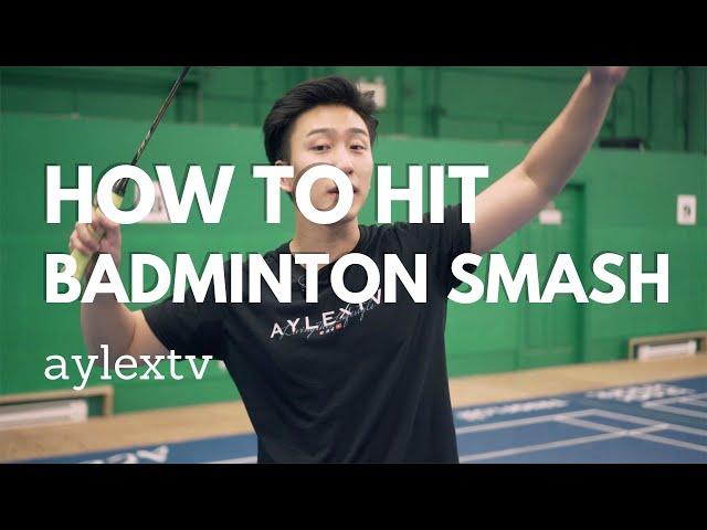 HOW TO SMASH IN BADMINTON: SMASH FASTER NOW [AylexTV]