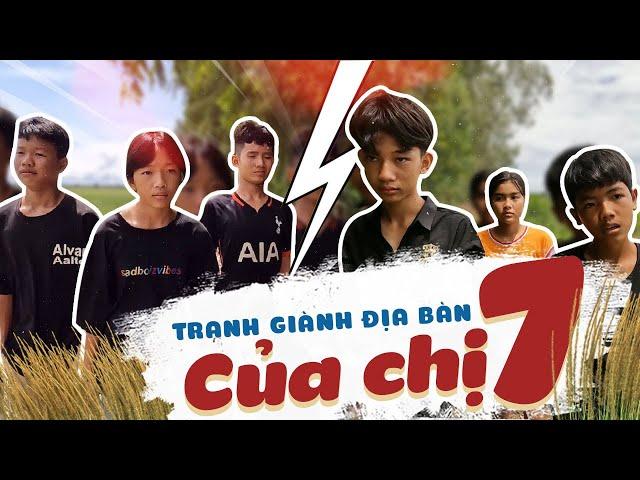 Thành Nhái TV | Cuộc Chiến Tranh Giành Địa Bàn Của Chị Bảy