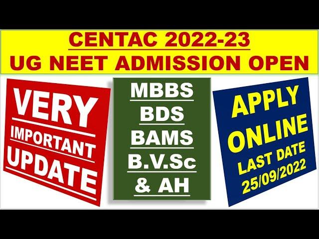 UG NEET ADMISSION OPEN | CENTAC 2022-23 UG NEET ADMISSION TO MBBS/ BDS/ BAMS/ B.V.Sc  & AH | UG NEET