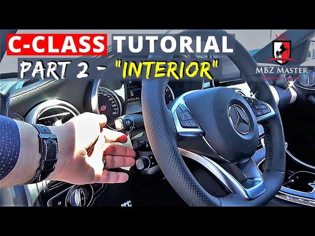 C-Class Tutorial Exclusive | Part 2 - INTERIOR Operations | 2015-2020 Mercedes Video Owner's Manual