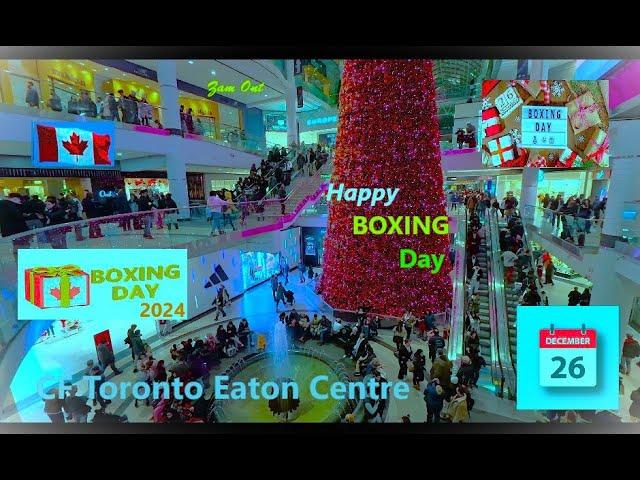 CANADA Boxing Day 2024 — Toronto Eaton Centre: North America Busiest Shopping Centre #BoxingDayChaos