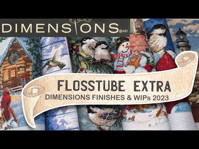 FlossTube Extra - All My Dimensions Finishes & WIPs Through 2023 With 2024 Plans Mixed In!