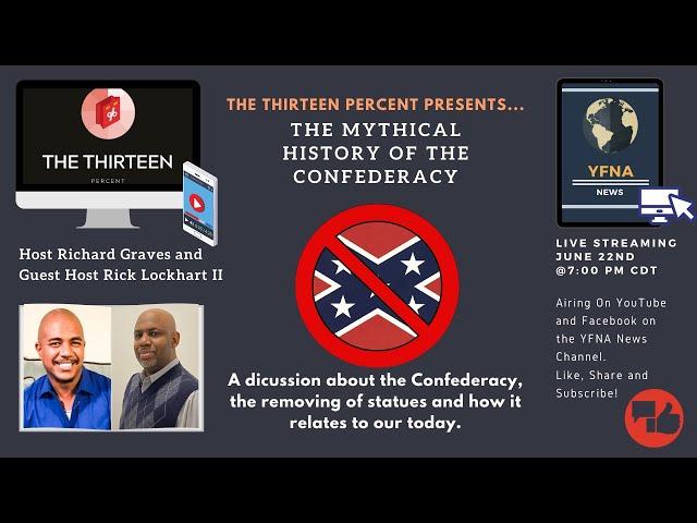 The 13 Percent: The Mythical History of the Confederacy