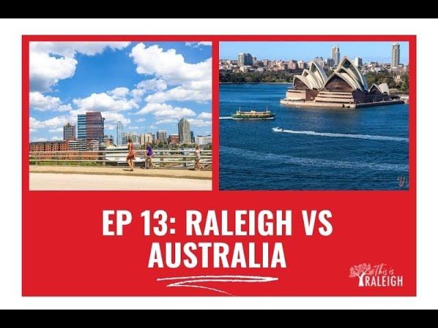 EP 13: Raleigh vs Australia (cultural differences)