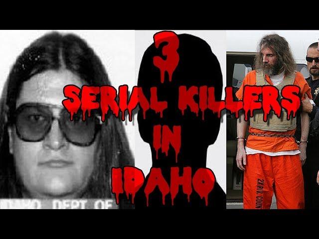 3 Serial Killers in Idaho