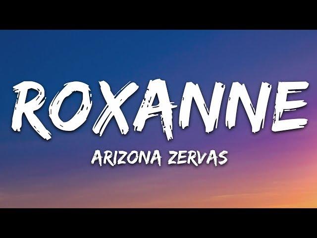 Arizona Zervas - ROXANNE (Lyrics)