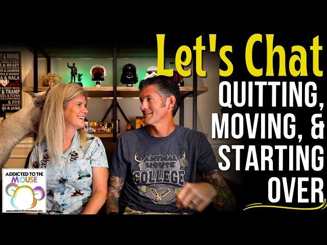What It's Like to Quit, Move, and Start Over | Let's Chat