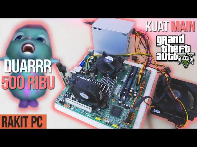 #12 RAKIT PC 500 Ribuan Bisa Main GTA V, PUBG Lite, CS GO, Dota 2 2019