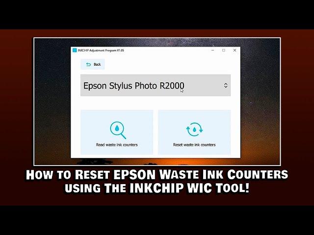 How to Reset EPSON Waste Ink Counters using The INKCHIP WIC Tool!