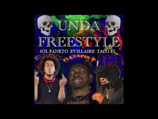 EVILLAIRE x SOL FANETO x BMB TACO EL - UNDA FREESTYLE {UNDAWORLD RADIO EXXKLUSIVE}