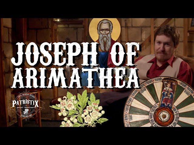 Joseph of Arimathea (& King Arthur)