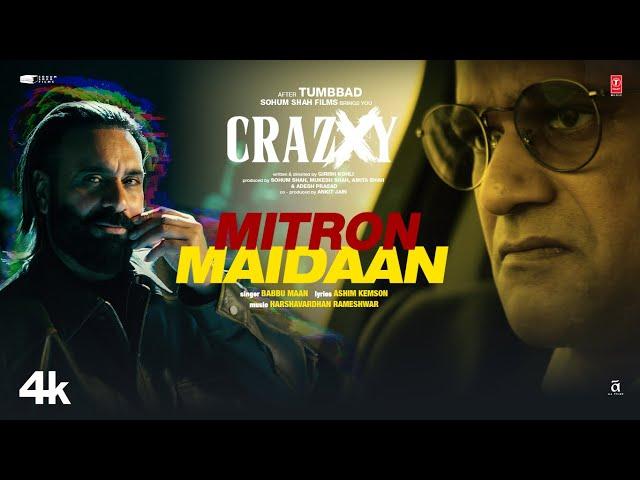 CRAZXY: Mitron Maidaan (Song) | Sohum Shah | Babbu Maan, Ashim Kemson | Harshavardhan Rameshwar