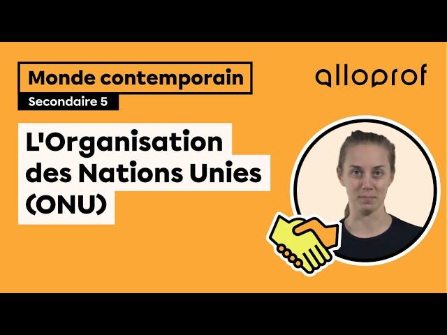 L'Organisation des Nations Unies (ONU) | Monde contemporain | Alloprof