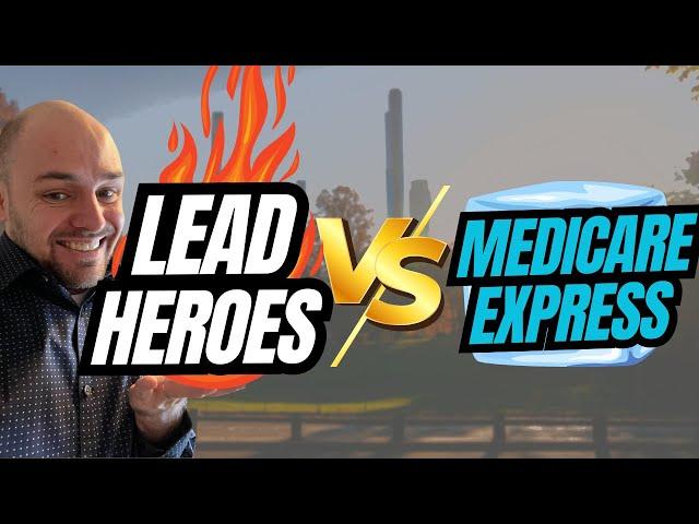 Medicare Express VS Lead Heroes Pre-Set Appointments! (Which Is Better?)