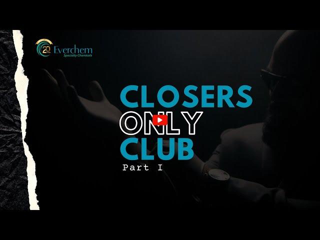 Closers Only Club