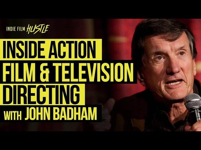 Inside Action Film & TV Directing | The Legendary John Badham