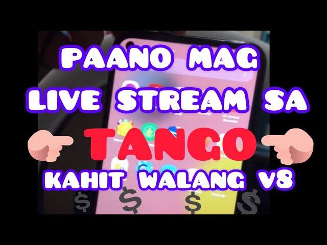 PAANO MAG LIVE STREAM SA TANGO KAHIT WALANG V8..!