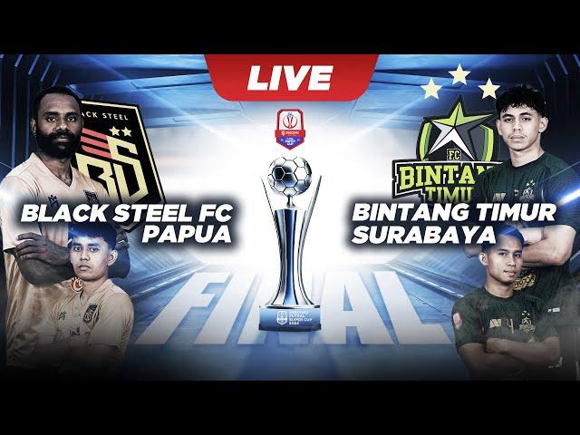 [LIVE] Black Steel FC Papua Vs Bintang Timur Surabaya | Final | 3Second Futsal Super Cup 2024