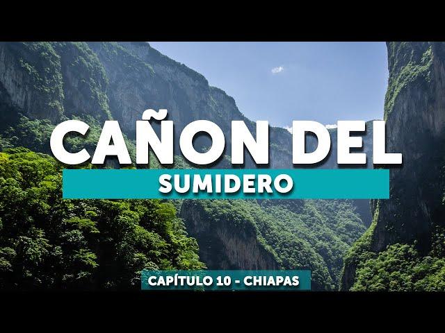 CAÑON DEL SUMIDERO 2024  Tips imperdibles ️