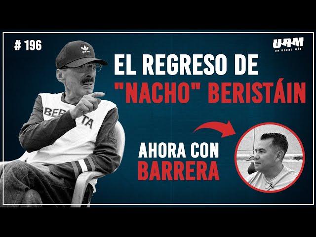 UN ROUND MÁS #196 "NACHO" BERISTÁIN | LA VERDAD DE LA RUPTURA C/ REY VARGAS | RECHAZÓ A SAL SÁNCHEZ