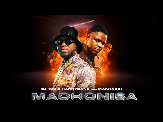 DJ KSB x HarryCane & Makhadzi - Machonisa (Official Audio)