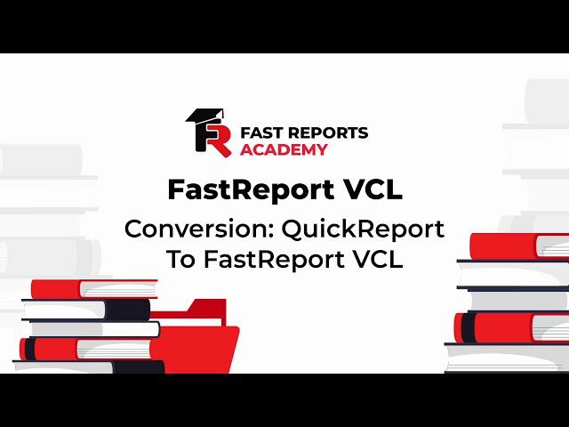 Report Conversion: QuickReport to FastReport VCL