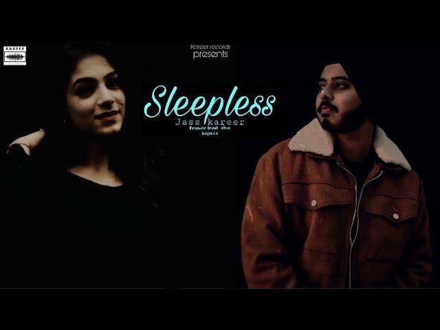 Sleepless (official music video)-jass kareerl Hammiekalsi|Riyakapoor|Ak47| latestsong2024