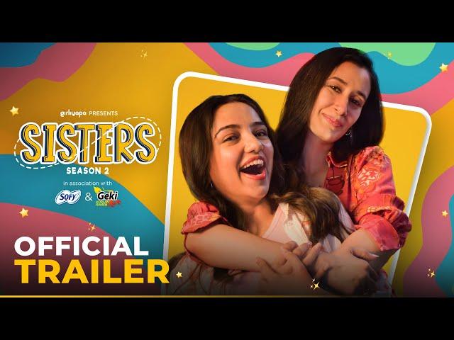 Sisters Season 2 - Official Trailer | Ft. Ahsaas Channa & Namita Dubey | Girliyapa