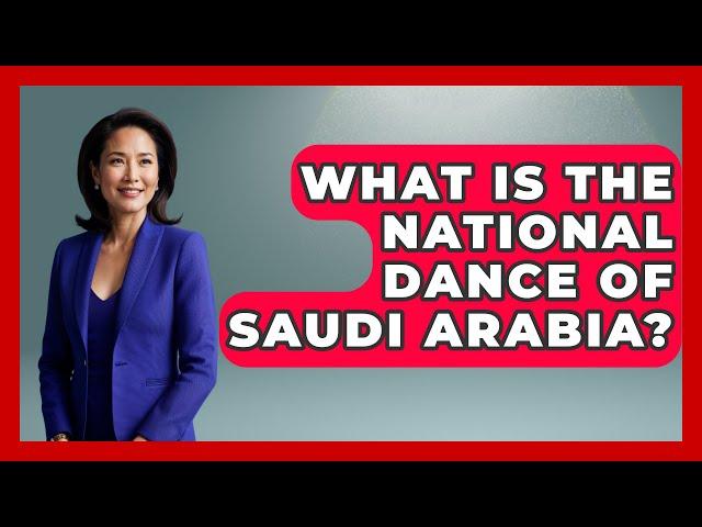 What Is The National Dance Of Saudi Arabia? - Middle East Explorers
