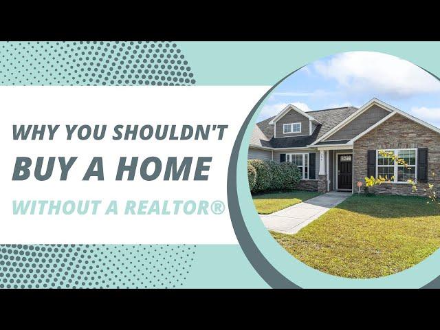 Why You Shouldn't Buy A Home Without A REALTOR®