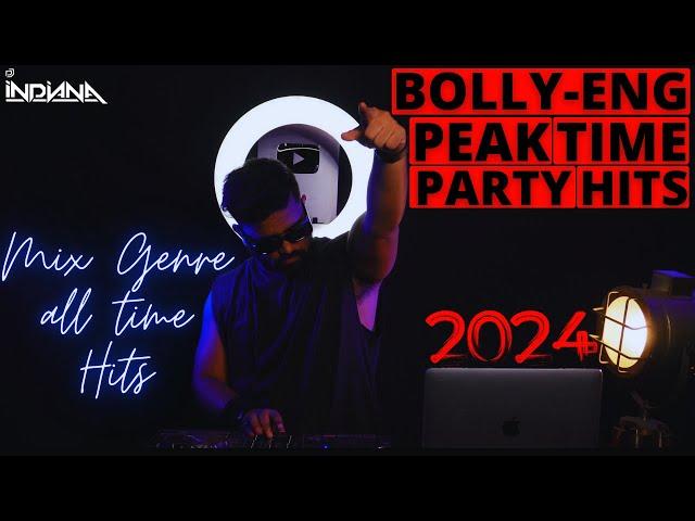 DJ Indiana- Bollywood-English Peak time Bangers| Mix Genre Party Hits| The Most Popular Party Hits|