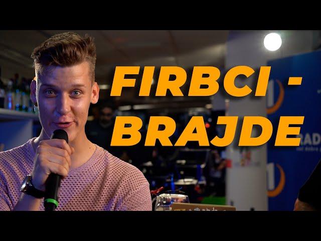 FIRBCI - BRAJDE (Radio 1 LIVE)