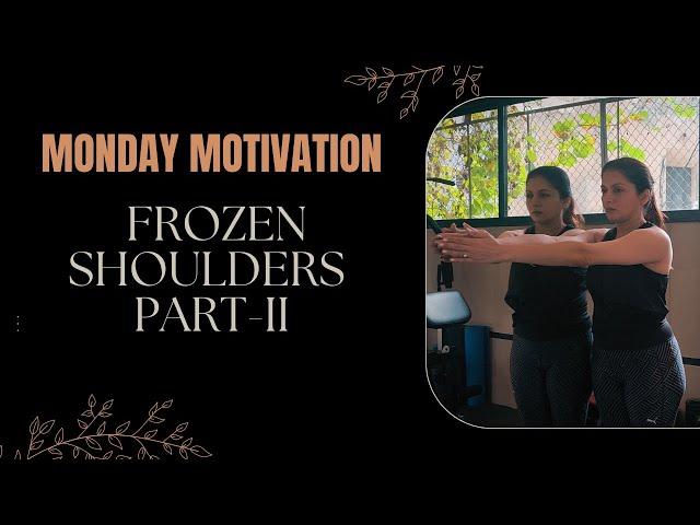 Monday Motivation: Frozen Shoulders (Part-2) #bhagyashree #exercise #workout #mondaymotivation