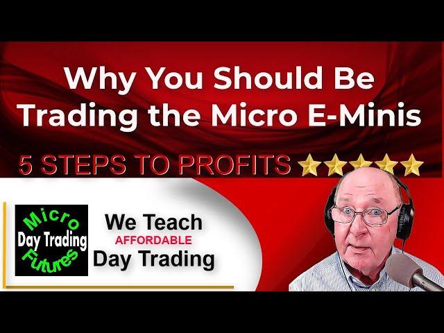 Futures Trading - 5 Steps to Extra Income Small accounts to Large - Micro E-Mini Futures