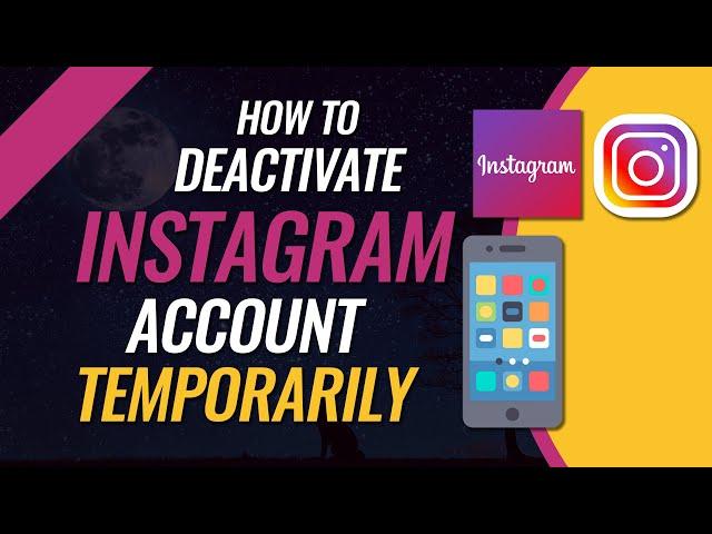 How to Deactivate Instagram Temporarily | 2021