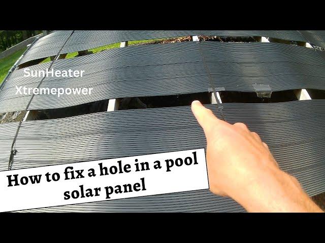 How to fix a hole in a pool solar panel