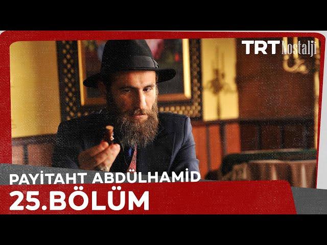 Payitaht Abdülhamid 25. Bölüm