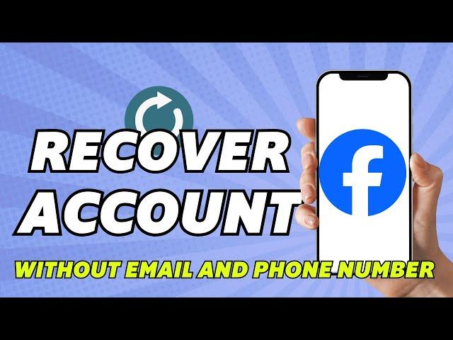 How To Recover Facebook Account Without Email And Phone Number 2024 (Easy Method)