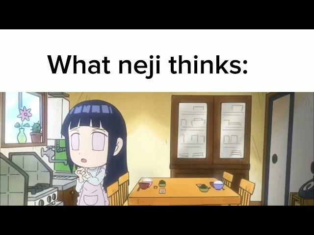 What neji thinks vs What actually is