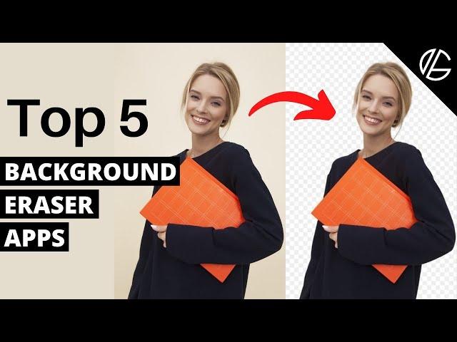 Top 5 Best Free Background Eraser Apps (2020)  Remove Background in 1 Second