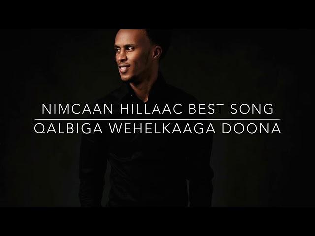 NIMCAAN HILAAC | FARXADII DUNIDA | best Song