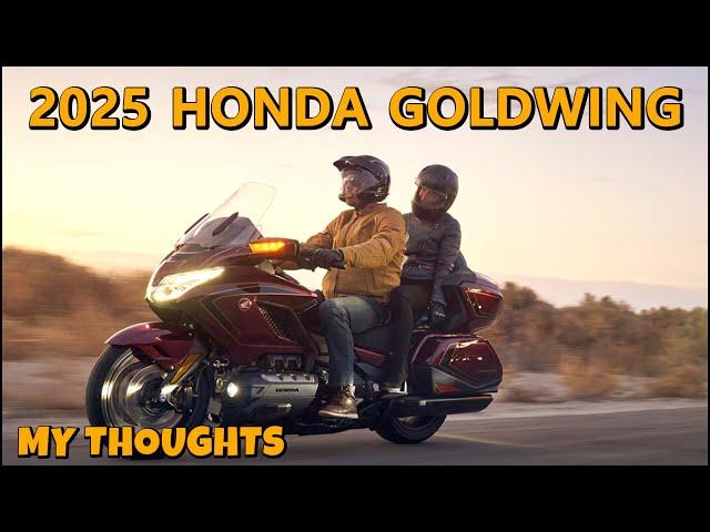 2025 Honda Goldwing My Thoughts