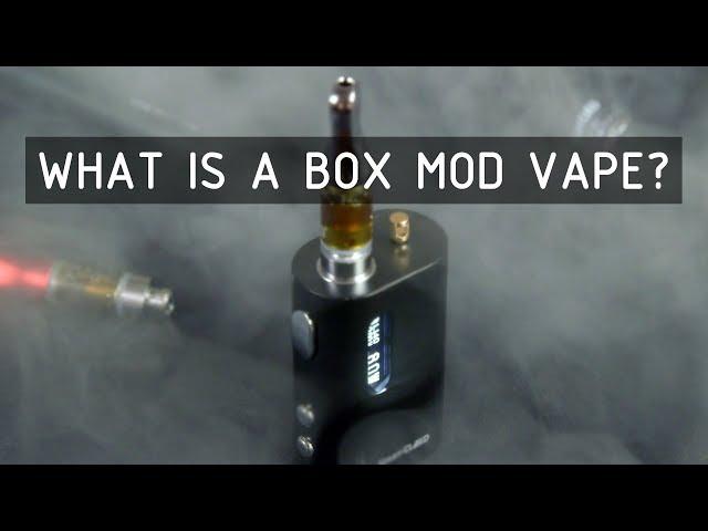 What is a Box Mod Vape? Cannabasics #106