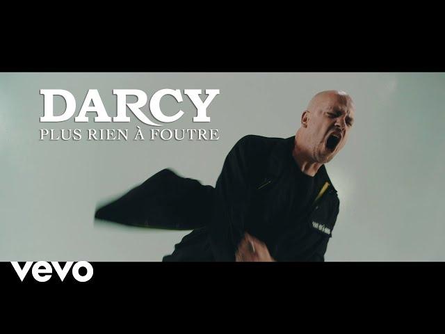 Darcy - Plus rien à foutre (Clip officiel)