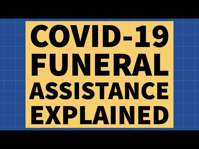 COVID-19 Funeral Assistance - Explained