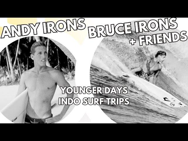 Bruce Irons Andy Irons SURF TRIPS w/ Joe Curren, Tamayo Perry, Hobgoods, Joel Tudor, Saxon Boucher +