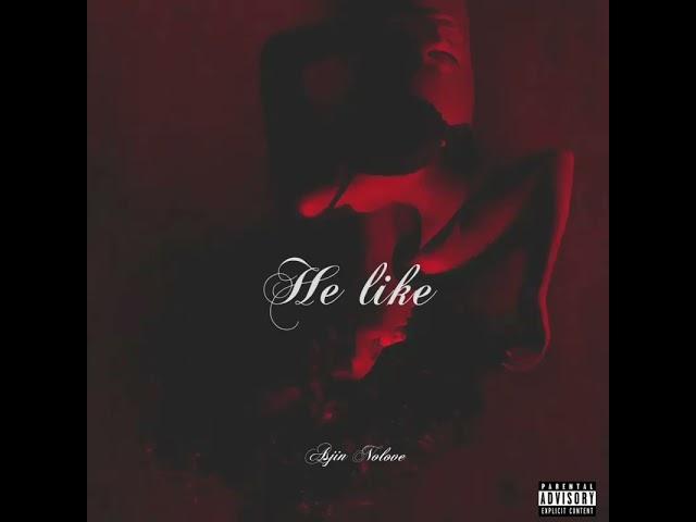 He like - Asjin NoLove