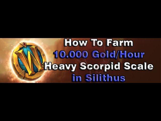 [WOW BFA GOLD FARM 8.3] How To Farm 10.000Gold/Hour - Heavy Scorpid Scale in Silithus