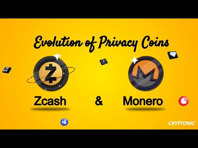 The Evolution of Privacy Coins: Monero and Zcash